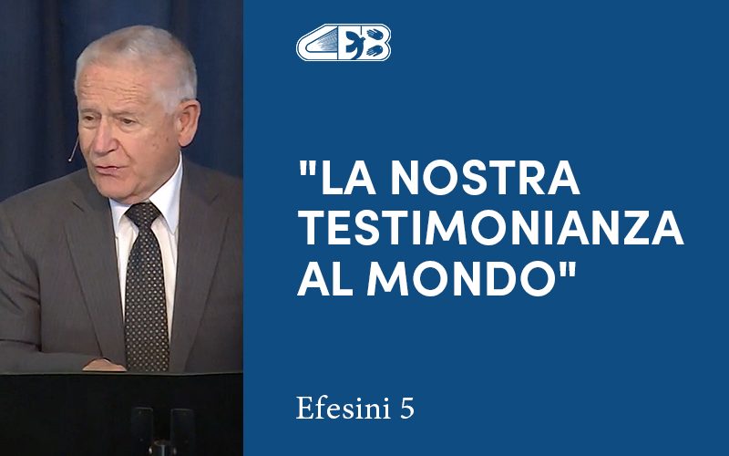 La nostra testimonianza al mondo (Efesini 5) - Fred Whitman